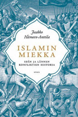 Jaakko Hämeen-Anttila: The sword of Islam