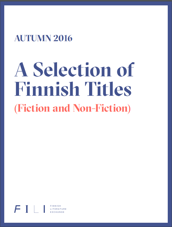 Autumn 2016: A Selection of Finnish Titles (Fiction and Non-fiction)