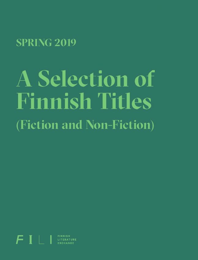 Spring 2019: A Selection of Finnish Titles (Fiction and Non-fiction)